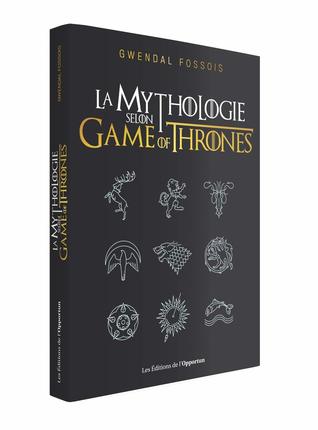 La mythologie selon Game of Thrones (Mass Market Paperback)