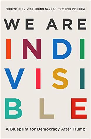 We Are Indivisible: A Blueprint for Democracy After Trump (Kindle Edition)
