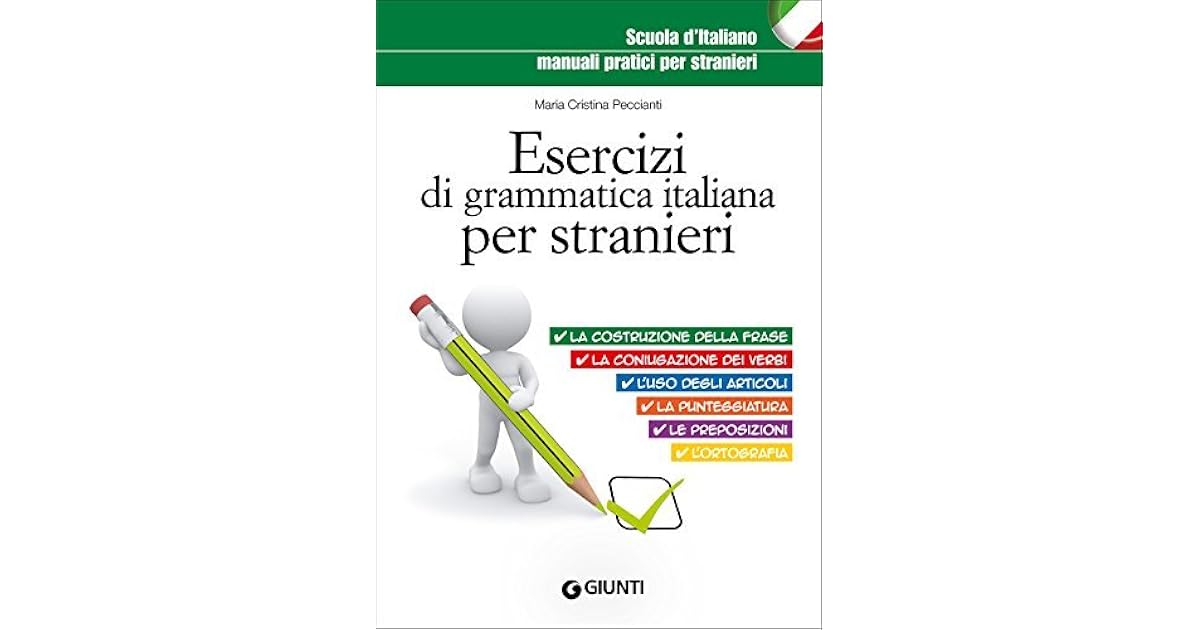 Esercizi Di Italiano Per Stranieri Pdf Esercizi di grammatica italiana per stranieri by Maria Cristina Peccianti