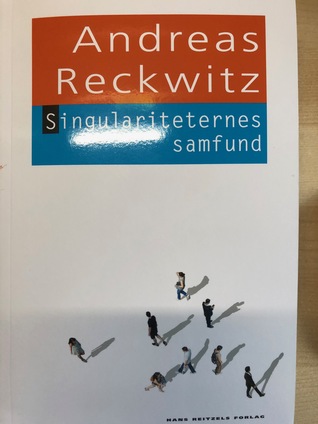 Singulariteternes samfund. Om modernitetens strukturændringer