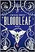 Bloodleaf (Bloodleaf, #1)