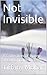 Not Invisible: A Collection of Poems about Chronic Illness