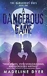 A Dangerous Game:...