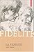 La Fidélité: Un horizon, un échange, une mémoire