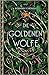 Die goldenen Wölfe (Die goldenen Wölfe, #1)