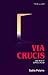 Via crucis (Thriller t. 8) by Benoît Grelaud