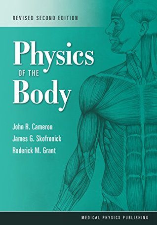 Physics of the Body, Revised Second Edition by John R. Cameron