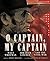 O Captain, My Captain: Walt Whitman, Abraham Lincoln, and the Civil War
