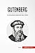 Gutenberg: La revolucionaria imprenta de tipos móviles (Historia) (Spanish Edition)