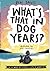What’s That in Dog Years? by Ben Davis