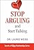 Stop Arguing and Start Talk...