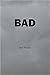 Bad