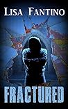 Fractured by Lisa Fantino