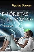 En órbitas extrañas: volumen 3