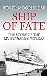 Ship of Fate by Roger Moorhouse