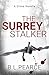 The Surrey Stalker (Detective Rob Miller #1)