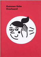 Gumowe Ucho / Overheard