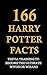 166 Harry Potter Facts - Trivia Training To Become The Ultima... by Steven Newton
