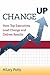 Change Up: How Top Executiv...