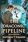 The Draconic Pipeline