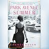 Park Avenue Summer by Renée Rosen Park Avenue Summer by Renée Rosen