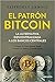 El patrón Bitcoin: La alternativa descentralizada a los bancos centrales