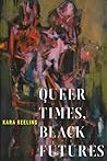 Queer Times, Blac...
