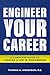 Engineer Your Career: A Com...