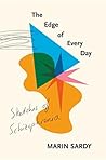 The Edge of Every Day by Marin Sardy