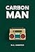 Carbon Man by M.C. Shorter