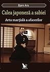 Calea japoneza a sabiei. Arta martiala a afacerilor