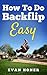 How To Do A Backflip Easy: Learning A Backflip On The Trampoline And On Ground Easy