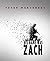 His Name Was Zach (His Name...