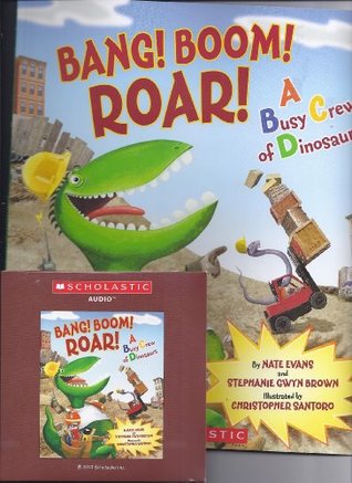 Bang! Boom! Roar! A Busy Crew of Dinosaurs Audio CD (Audio CD)