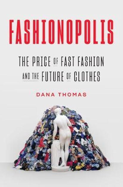Fashionopolis: The Price of Fast Fashion and the Future of Clothes