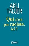 Qui n'est pas raciste ici ? Qui n'est pas raciste ici ?