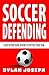 Soccer Defending: A Step-by...