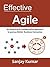 Effective Agile by Sanjay Kumar