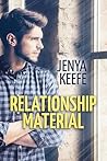 Relationship Material by Jenya Keefe