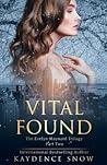 Vital Found by Kaydence Snow