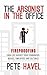 The Arsonist in the Office:...