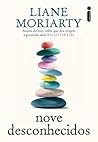 Nove desconhecidos by Liane Moriarty
