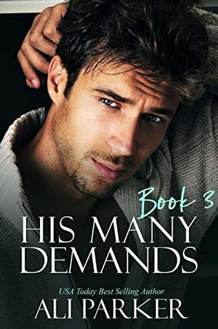 His Many Demands: Book Three (Kindle Edition)