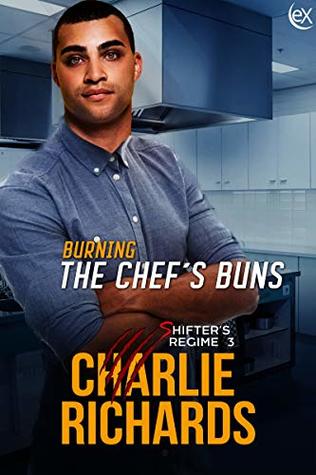 Burning the Chef's Buns (Shifter's Regime #3)