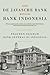 Dari De Javasche Bank Menjadi Bank Indonesia: Fragmen Sejarah Bank Sentral di Indonesia