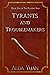 Tyrants and Troublemakers (...