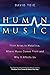 Human Music: From Arias to ...