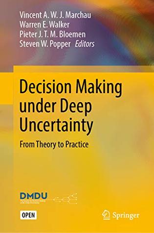 Decision Making under Deep Uncertainty: From Theory to Practice (Kindle Edition)