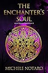 The Enchanter's Soul by Michele Notaro