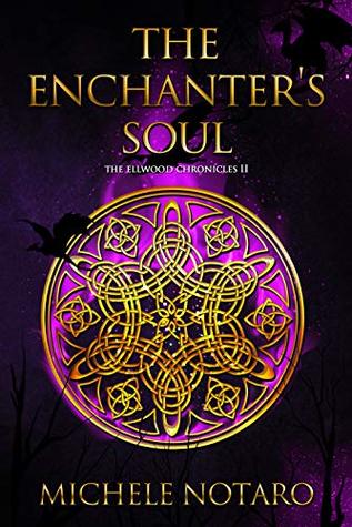 The Enchanter's Soul (The Ellwood Chronicles #2)